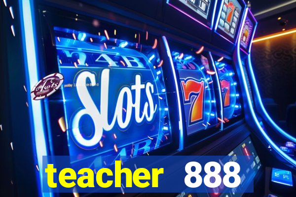 teacher 888 plataforma login